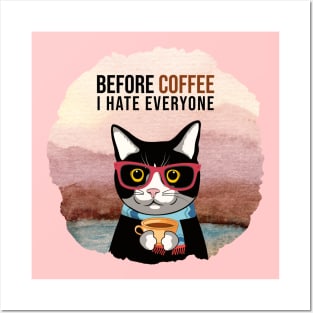 Before Coffee I Hate Everyone Posters and Art